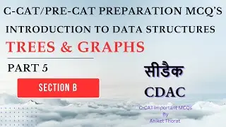 CDAC | C-CAT Preparation MCQ's | Data Structure | Trees & Graphs | Section B | Part 5