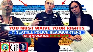 Surrender Rights For Public Records FAIL: Seattle Police HQ Violates Law As Standard Practice