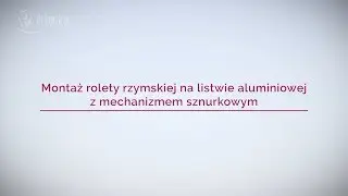 Jak zamontować roletę rzymską z mechanizmem sznurkowym - dekoria.pl