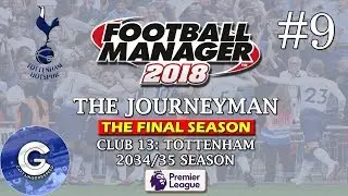 Let's Play FM18 Tottenham | The Journeyman S18 E09: TITLE DECIDER? | Football Manager 2018