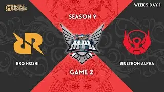 RRQ HOSHI vs BIGETRON ALPHA Match 2 | MPL ID SEASON 9 Week 5 Day 1