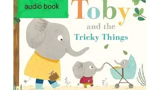 Toby and the Tricky Things