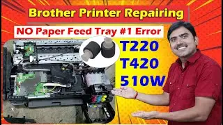 No Paper Fed Tray #1 , Brother DCP T510W t220 Paper Pickup Problem  , Online Printer Reparing Course