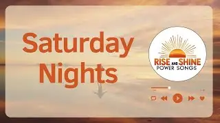 Saturday Nights | Embrace the Weekend Vibes | Daily Morning Songs