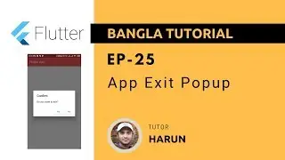 Flutter Tutorial 25 - App exit popup  [Bangla]