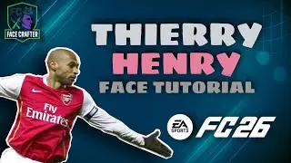 Make Thierry Henry in EA FC 26 | Henry Pro Clubs Face Creation Tutorial FC 26