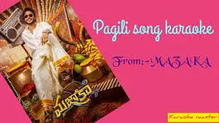 Pagili song karaoke l MAZAKA l #sandeepkishan ,#raoramesh ,#anshuambani ,#rituvarma ,#songs