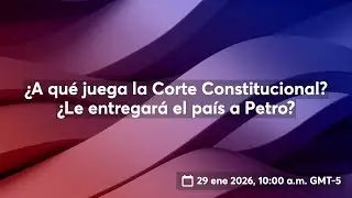 ¿A qué juega la Corte Constitucional? ¿Le entregará el país a Petro? 📱
