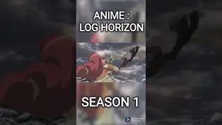 LOG HORIZON | SEASON 1 | TOP ANIME | TOP ANIME TO WATCH | GAME | OVERPOWERED | #shorts #anime