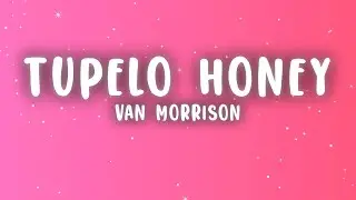 Van Morrison - Tupelo Honey (Lyrics)