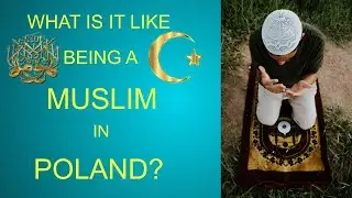 What is it like being a Muslim in Poland | The Poland Experience | What is Poland like to live in