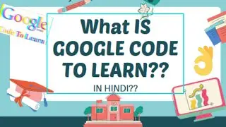 What is Google code to learn in Hindi??||FULL INFORMATION ABOUT GOOGLE CODE TO LEARN@codingwithkaran