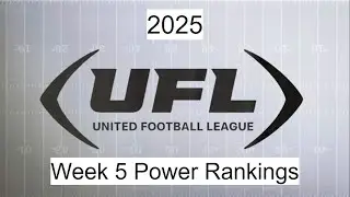 2025 Week 5 UFL Power Rankings!!