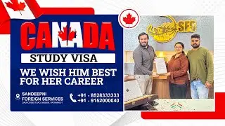 Canada Study Visa | Approved | Sandeepni Foreign Services