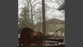 Left Here
