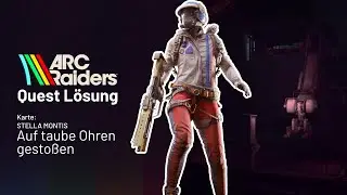 Arc Raiders - Auf Taube Ohren gestoßen - Stella Montis