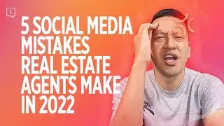 5 Social Media Mistakes Real Estate Agents Should Avoid This 2022