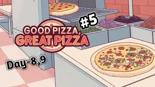 🍕🍕Buying Topping Guide||Good Pizza, Great Pizza(Day-8,9)||No Commentary Gameplay[#5]🍕🍕