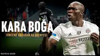 Vincent Aboubakar Hikayesi | Kara Boğa