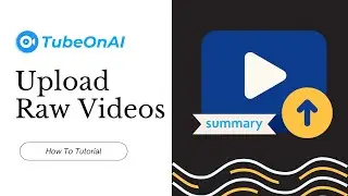 Upload & Summarize Videos Easily &ndash; New TubeOnAI UI!