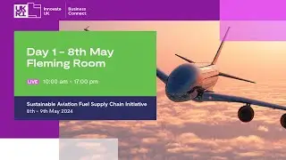 Sustainable Aviation Fuel Supply Chain Initiative: Day 1 - Fleming Room