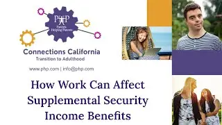 How Work Can Affect Supplemental Security Income Benefits