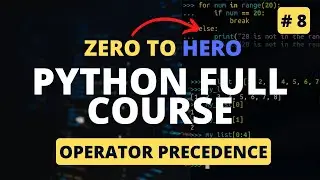 Python Operator Precedence | Python Tutorial - Python Full Course 2023