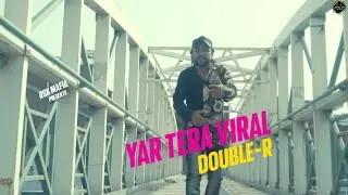 DOUBLE-R || YAR TERA VIRAL || (OFFICIAL MUSIC VIDEO) || URDU RAP || 2021 RSK MAFIA