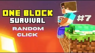 Random click's minecraft (one block #7)
