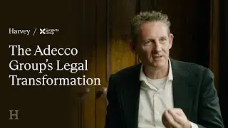 Inside The Adecco Group&rsquo;s Legal Transformation with Harvey