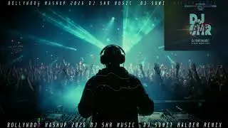 BOLLYWOOD MASHUP 2026 💥 | NEW YEAR PARTY SPECIAL 🥂 | DJ SHR MUSIC ⚡ | DJ SUMIT HALDER REMIX 🔥