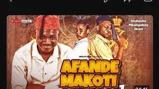 AFANDE MAKOTI EP 1-5 FULL MOVIE SIZON ONE STARING KICHECHE
