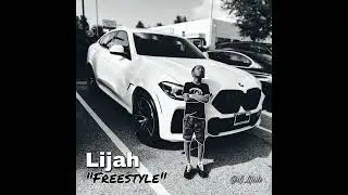 Lijah - Freestyle on Lil Baby's 