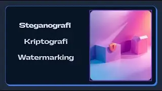 Materi tentang Steganografi, Kriptografi, dan Watermarking