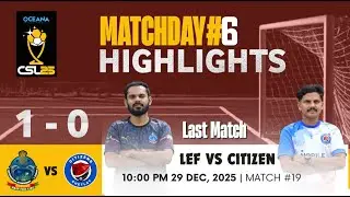OCEANA CSL25 - MATCH NO. 19 LEF VS CITIZEN