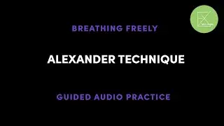 Alexander Technique Guided Breathing Practice #ExpressVoiceStudio #Singingtension