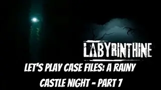 Let's Play - Labyrinthine: Case Files | A Rainy Castle Night - Part 7