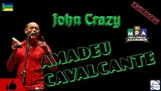 AMADEU CAVALCANTE - JOHN CRAZY