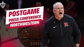 Steve Pikiell talks Northwestern postgame - Rutgers Scarlet Knights Basketball