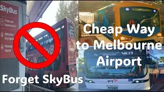 Forget SkyBus &mdash; Here's the Cheap Way to Melbourne Airport