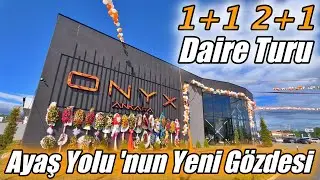 B&ouml;lgesinin EN MODERN Projesi / ONYX ANKARA Lansmanı / 1+1 2+1 &Ouml;rnek Daire Turu