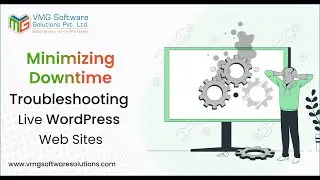 Minimizing Downtime: Troubleshooting Live WordPress Sites | VMG Software Solutions Blog