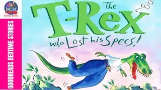 The T-Rex Who Lost His Specs! | Fairy Tales Great Read Aloud Story Book for Kids!