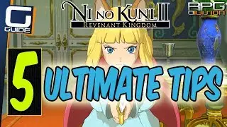 NI NO KUNI 2 - 5 ULTIMATE TIPS FOR BEGINNERS