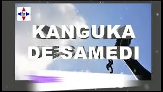 KANGUKA SAMEDI 17/01/2026 par CHRIS NDIKUMANA - KANGUKA EN FRANÇAIS - PUISSANT TÉMOIGNAGES 