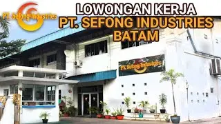 Loker Batam PT Sefong Industries ( 4 posisi ) Industri Citra Buana II Batu Ampar Info Lowongan Batam