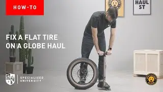GLOBE | How to Fix a Flat Tire on the Haul