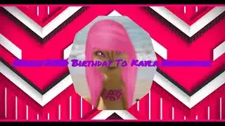 Happy 23RD Birthday To Kayla Rodriguez With Robchuckle And Friends 26TH December 2025! :D