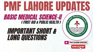 BMS-II | First Aid & Public Health Important Short & Long Questions For Pmf 2nd Year Annual Exam