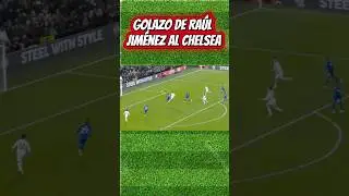GOLAZO DE RA&Uacute;L JIM&Eacute;NEZ AL CHELSEA #clubamerica #america #futbol #soccer #shortvideo #chelsea #viral